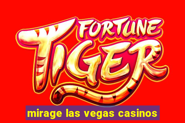 mirage las vegas casinos