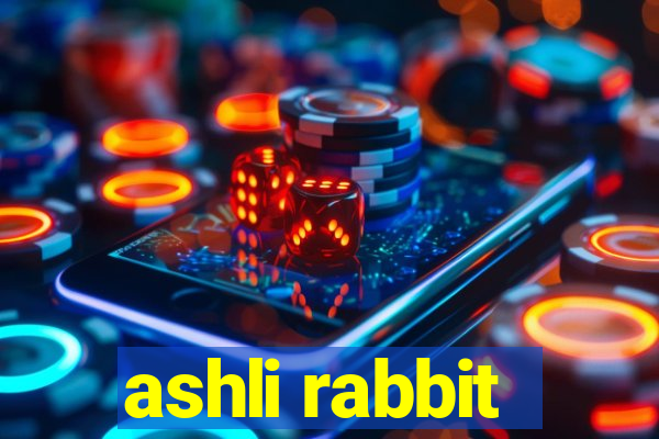 ashli rabbit