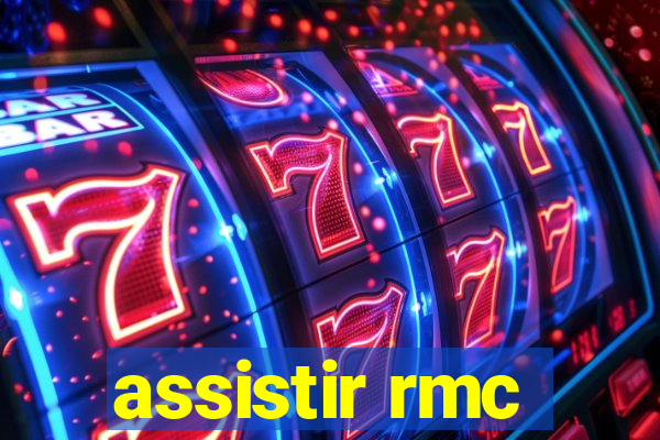 assistir rmc