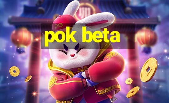 pok beta