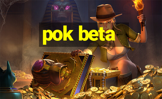 pok beta