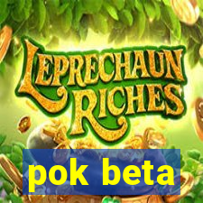 pok beta