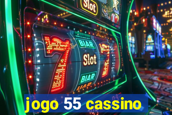 jogo 55 cassino