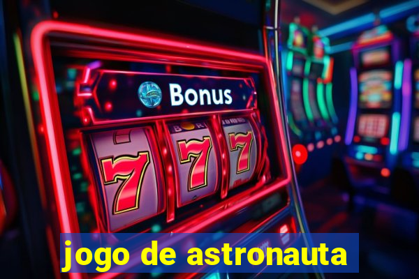 jogo de astronauta