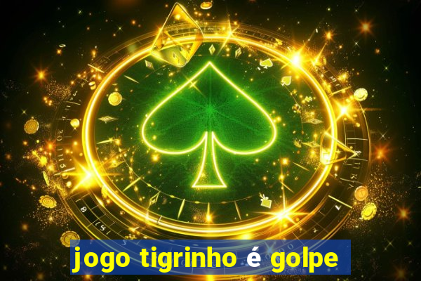 jogo tigrinho é golpe