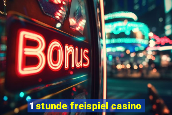 1 stunde freispiel casino