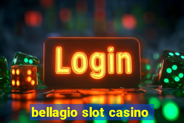 bellagio slot casino