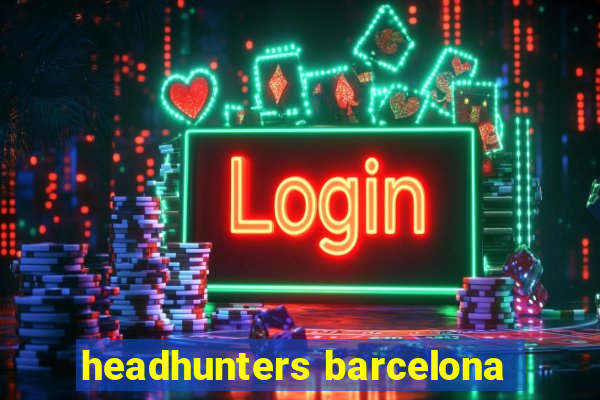 headhunters barcelona