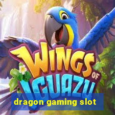 dragon gaming slot