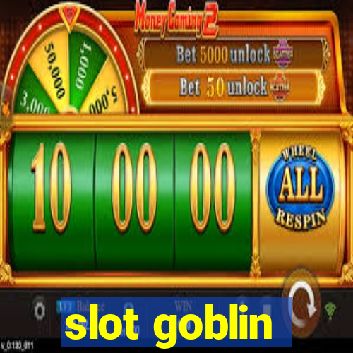 slot goblin