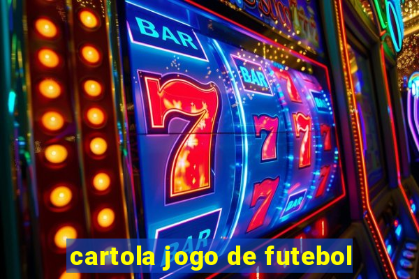 cartola jogo de futebol