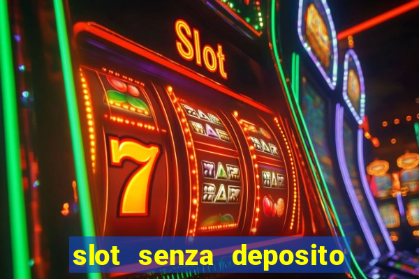 slot senza deposito con bonus