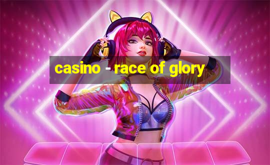 casino - race of glory