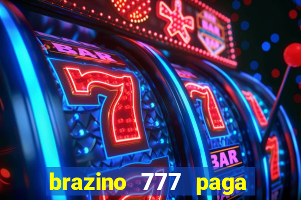 brazino 777 paga de verdade