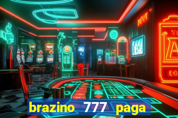 brazino 777 paga de verdade