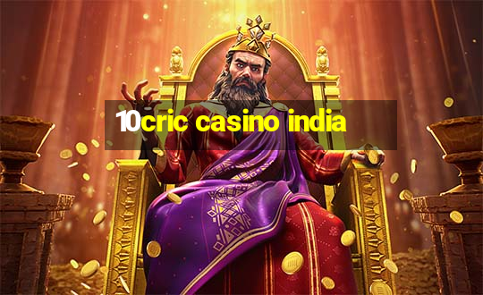 10cric casino india