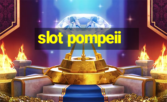 slot pompeii