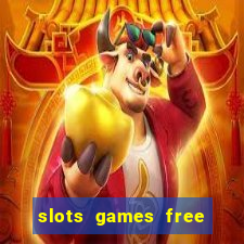 slots games free for fun