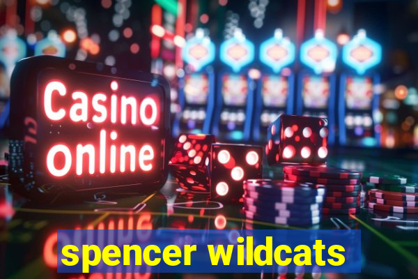 spencer wildcats