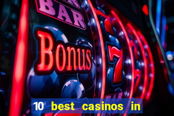 10 best casinos in the world