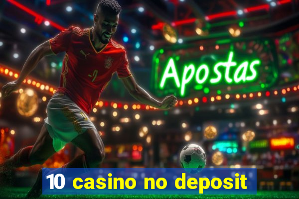 10 casino no deposit