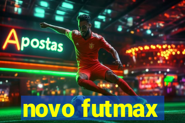 novo futmax