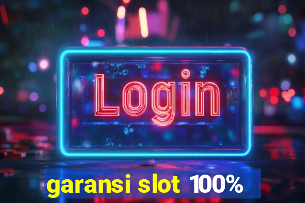 garansi slot 100%