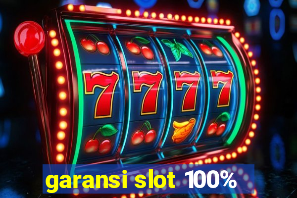 garansi slot 100%