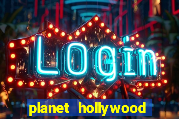 planet hollywood casino vegas