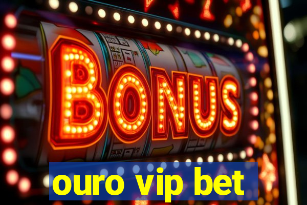 ouro vip bet