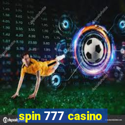 spin 777 casino