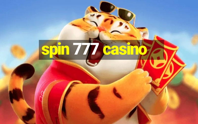 spin 777 casino