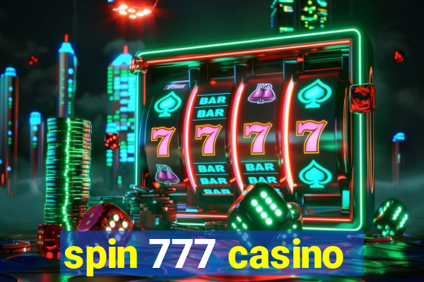 spin 777 casino