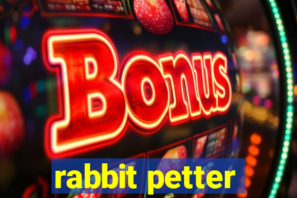 rabbit petter