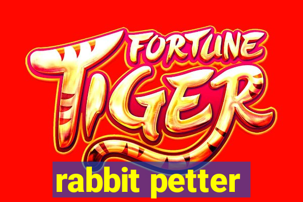 rabbit petter