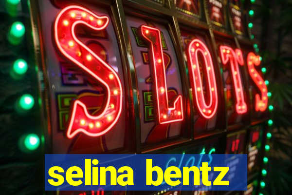 selina bentz