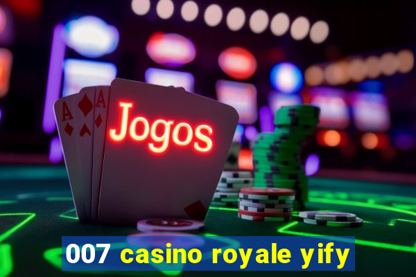 007 casino royale yify