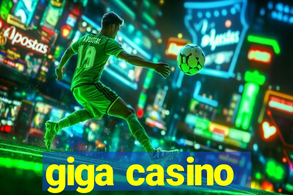 giga casino