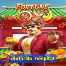 dieta do hospital do coração