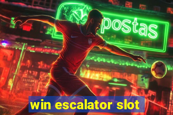 win escalator slot