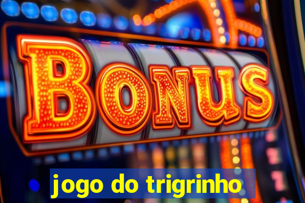 jogo do trigrinho