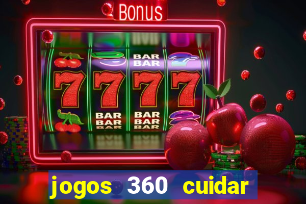 jogos 360 cuidar de bebe