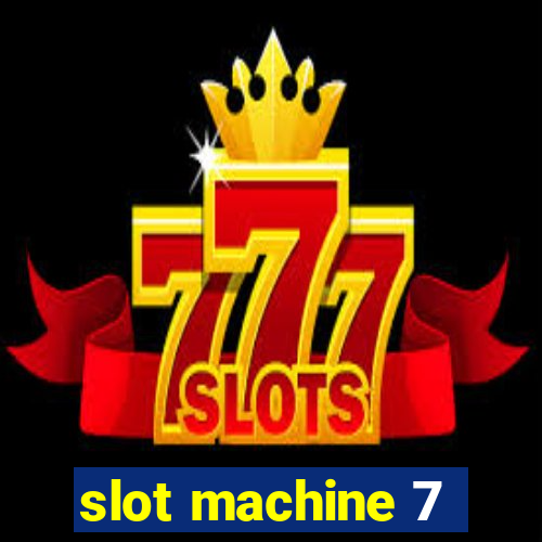 slot machine 7