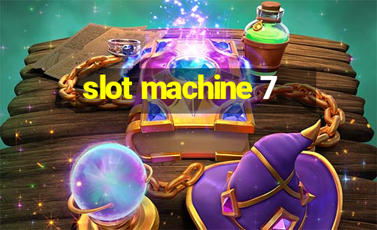 slot machine 7