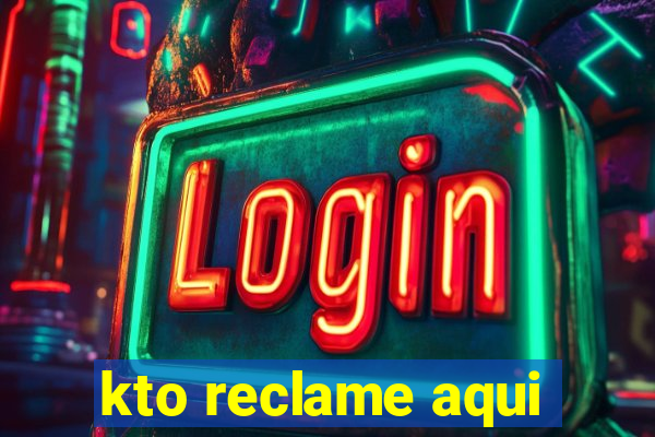 kto reclame aqui