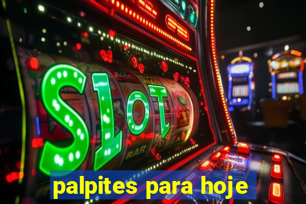 palpites para hoje