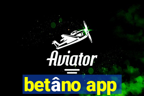 betâno app