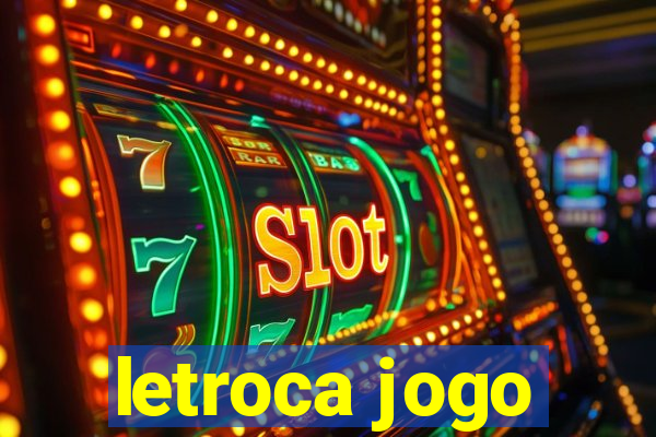 letroca jogo