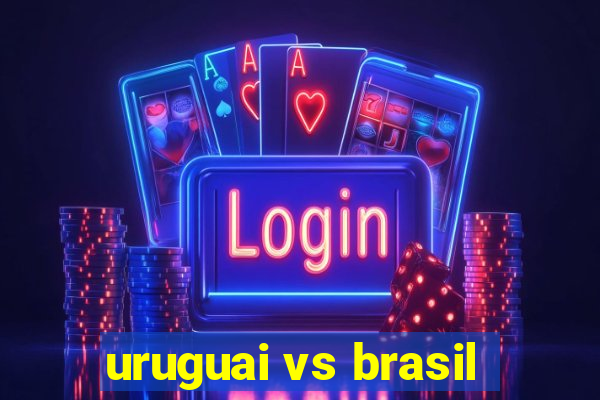 uruguai vs brasil