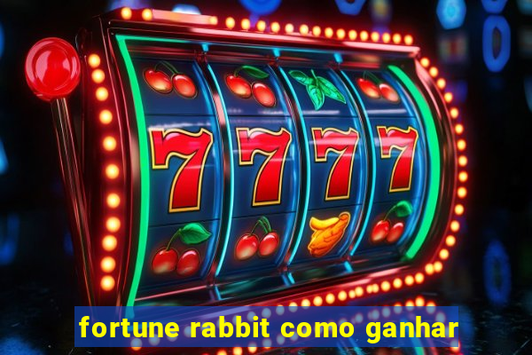 fortune rabbit como ganhar